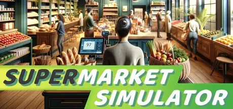 《超市模拟器 Supermarket Simulator》中文版下载集成Tablet升级